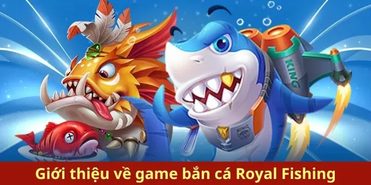 Khám Phá Cách Chơi Bắn Cá Royal Fishing Tại HB88 Để Thắng Lớn 2 Khám Phá Cách Chơi Bắn Cá Royal Fishing Tại HB88 Để Thắng Lớn