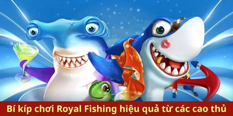 Khám Phá Cách Chơi Bắn Cá Royal Fishing Tại HB88 Để Thắng Lớn 1 Khám Phá Cách Chơi Bắn Cá Royal Fishing Tại HB88 Để Thắng Lớn